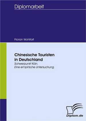 Chinesische Touristen in Deutschland de Florian Wohlfart