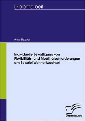 Individuelle Bew Ltigung Von Flexibilit Ts- Und Mobilit Tsanforderungen Am Beispiel Wohnortwechsel: Wie Man in Mesopotamien Karriere Machte de Anja Stippler