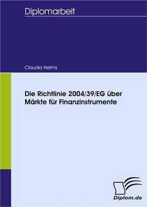 Die Richtlinie 2004/39/Eg Ber M Rkte Fur Finanzinstrumente: Grundgedanken Uber Das Alterwerden Mit Geistiger Behinderung in Geschutzten Werkstatten de Claudia Helms