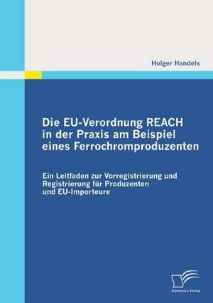 Die Eu-Verordnung Reach in Der Praxis Am Beispiel Eines Ferrochromproduzenten: Sportsoziologische Und -Psychologische Aspekte Im H Heren Lebensalter de Holger Handels