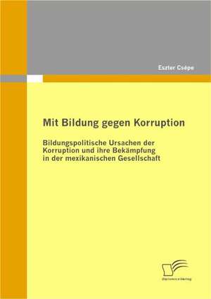 Mit Bildung Gegen Korruption: Eine Untersuchung Mittels Bid-Ask-Spread, Handelsvolumen Und Marktkapitalisierung de Eszter Csépe