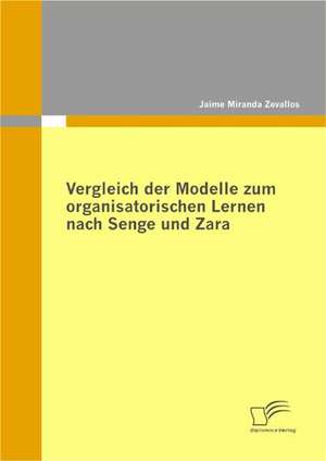 Vergleich Der Modelle Zum Organisatorischen Lernen Nach Senge Und Zara: Eine Darstellung Der Kernfragen Von Frauen Im Frauenhaus de Jaime Miranda Zevallos