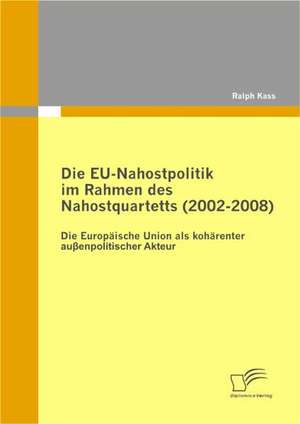 Die Eu-Nahostpolitik Im Rahmen Des Nahostquartetts (2002-2008): Eine Semiotische Analyse Von Drei Werken Caravaggios de Ralph Kass