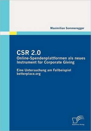 Csr 2.0: Online-Spendenplattformen ALS Neues Instrument Fur Corporate Giving de Maximilian Sommeregger