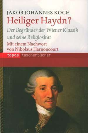 Heiliger Haydn? de Jakob Johannes Koch