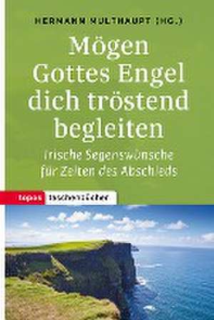 Mögen Gottes Engel die tröstend begleiten de Hermnn Multhaupt