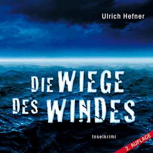 Die Wiege des Windes de Ulrich Hefner