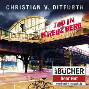 Tod in Kreuzberg de Christian von Ditfurth