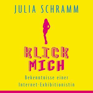 Klick mich de Julia Schramm