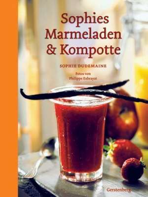 Sophies Marmeladen & Kompotte de Sophie Dudemaine