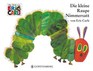 Die kleine Raupe Nimmersatt de Eric Carle