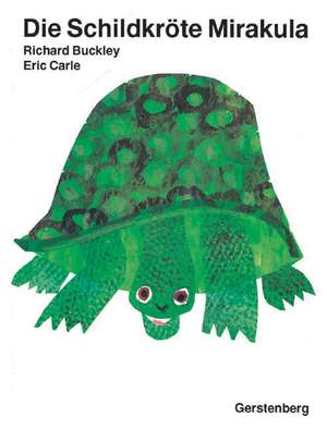 Die Schildkröte Mirakula de Eric Carle