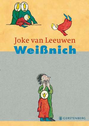 Weißnich de Joke van Leeuwen