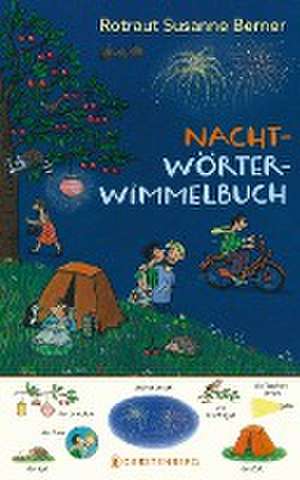 Nacht-Wörterwimmelbuch de Rotraut Susanne Berner