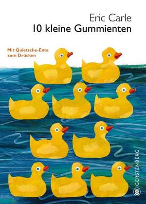 10 kleine Gummienten de Eric Carle