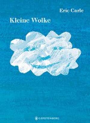 Kleine Wolke de Eric Carle