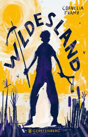 Wildesland de Cornelia Franz