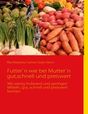 Mama's Küche, gut, schnell und preiswert de Rita Maslanka