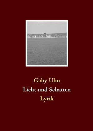 Licht und Schatten de Gaby Ulm