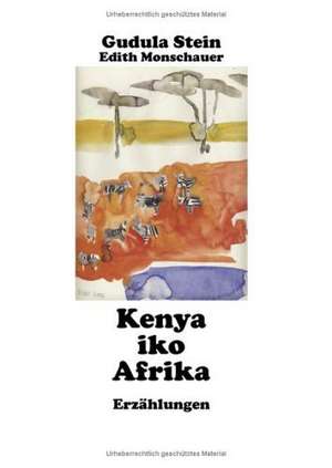 Kenya iko Afrika de Gudula Stein