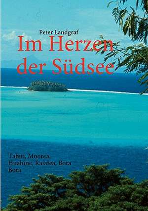 Im Herzen der Südsee de Peter Landgraf