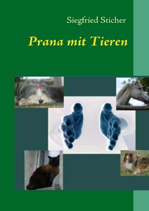 Prana mit Tieren de Siegfried Sticher