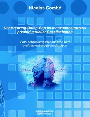 Der Knowing-Doing-Gap im Innovationsprozess postindustrieller Gesellschaften de Nicolas Combé