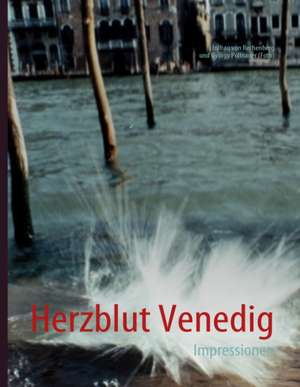 Herzblut Venedig de Inifrau von Rechenberg