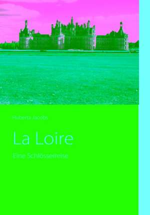 La Loire de Huberta Jacobs