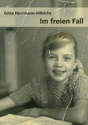 Im freien Fall de Gitta Herrmann-Hillrichs