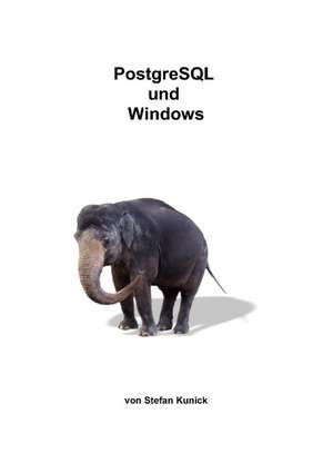 PostgreSQL und Windows de Stefan Kunick