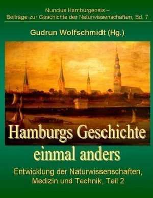 Hamburgs Geschichte einmal anders de Gudrun Wolfschmidt