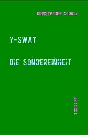 Y-SWAT I+II de Christopher Schulz