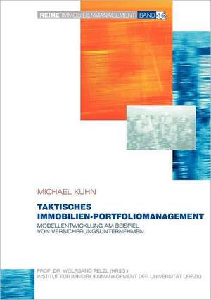 Taktisches Immobilien-Portfoliomanagement de Michael Kuhn