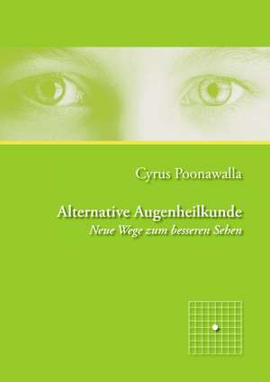 Alternative Augenheilkunde de Cyrus Poonawalla