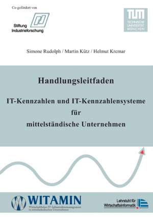 Handlungsleitfaden IT-Kennzahlen und IT-Kennzahlensysteme für mittelständische Unternehmen de Simone Rudolph