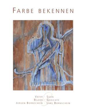 Farbe bekennen de Jürgen Bornschein