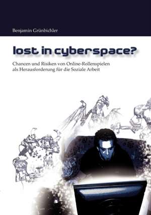 Lost in Cyberspace? de Benjamin Grünbichler