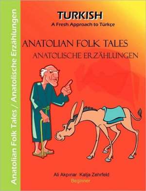 Anatolian Folk Tales - Anatolische Erzahlungen: Die Richterin Von Nizza de Ali Akpinar