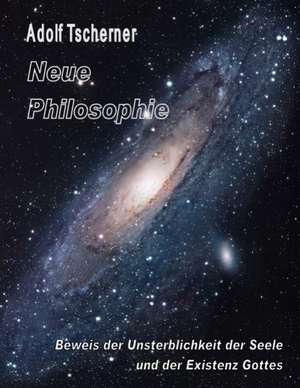 Neue Philosophie de Adolf Tscherner