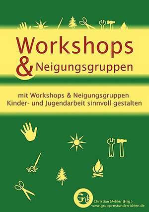 Workshops & Neigungsgruppen de Christian Mehler