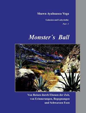 Monster´s Ball de Shawn Ayahuasca Vega