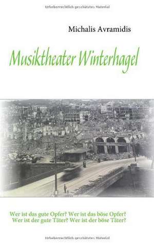 Musiktheater Winterhagel de Michalis Avramidis