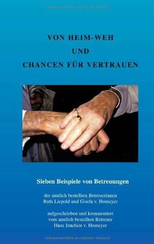 Von Heim-Weh und Chancen für Vertrauen de Hans Joachim V. Homeyer