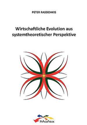 Wirtschaftliche Evolution Aus Systemtheoretischer Perspektive: Allyde@yahoogroups.de de Peter Rassidakis