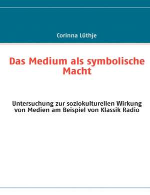 Das Medium ALS Symbolische Macht: Allyde@yahoogroups.de de Corinna Lüthje