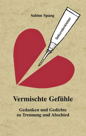 Vermischte Gefühle de Sabine Spang