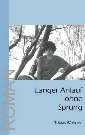 Langer Anlauf Ohne Sprung: Schnellkurs Borsenhandel de Tobias Wahren