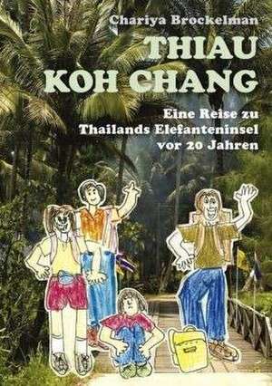 Thiau Koh Chang de Chariya Brockelman