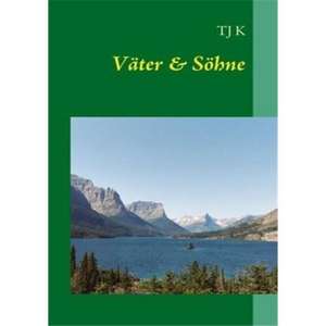 Väter & Söhne de TJ K